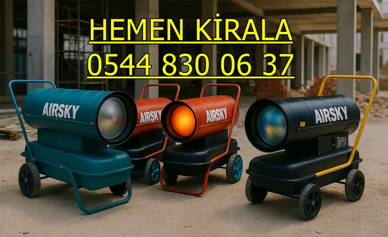 İstanbul ve Tuzla Kiralık Mazotlu Isıtıcı Elektrikli Isımak