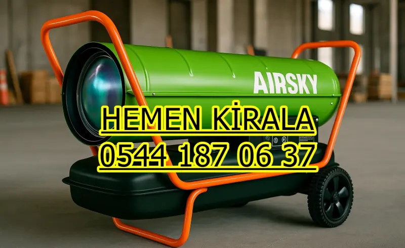 İzmir ve Menemen Kiralık Mazotlu Isıtıcı Elektrikli Isımak