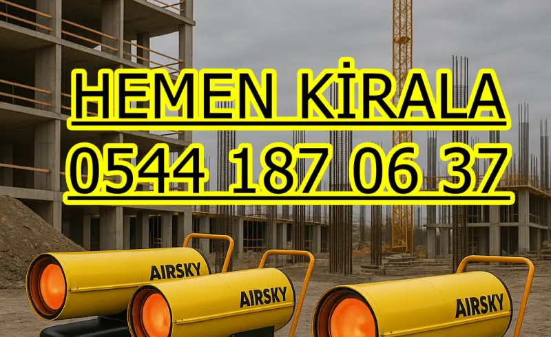 Kayseri ve Talas Kiralık Mazotlu Isıtıcı Elektrikli Isımak