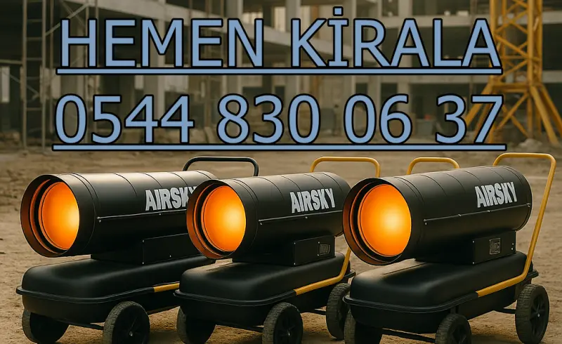 Kocaeli ve Gebze Kiralık Mazotlu Isıtıcı Elektrikli Isımak
